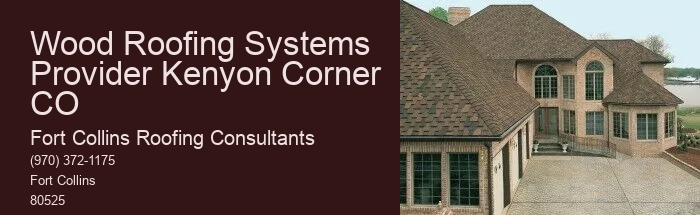 Wood Roofing Systems Provider Kenyon Corner CO