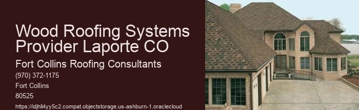 Wood Roofing Systems Provider Laporte CO