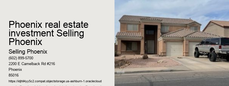 Phoenix real estate investment Selling Phoenix