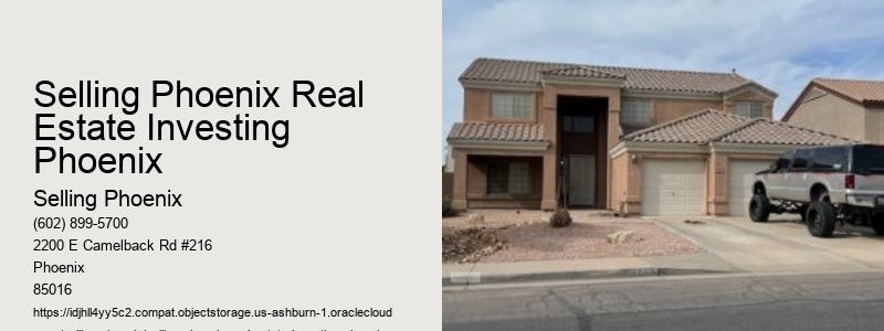 Selling Phoenix Real Estate Investing Phoenix