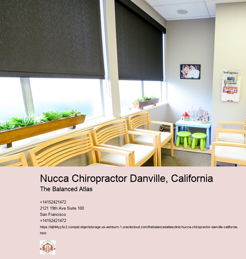 Nucca Chiropractor Danville, California The Balanced Atlas Nucca Chiropractor Financial District, San Francisco, California
