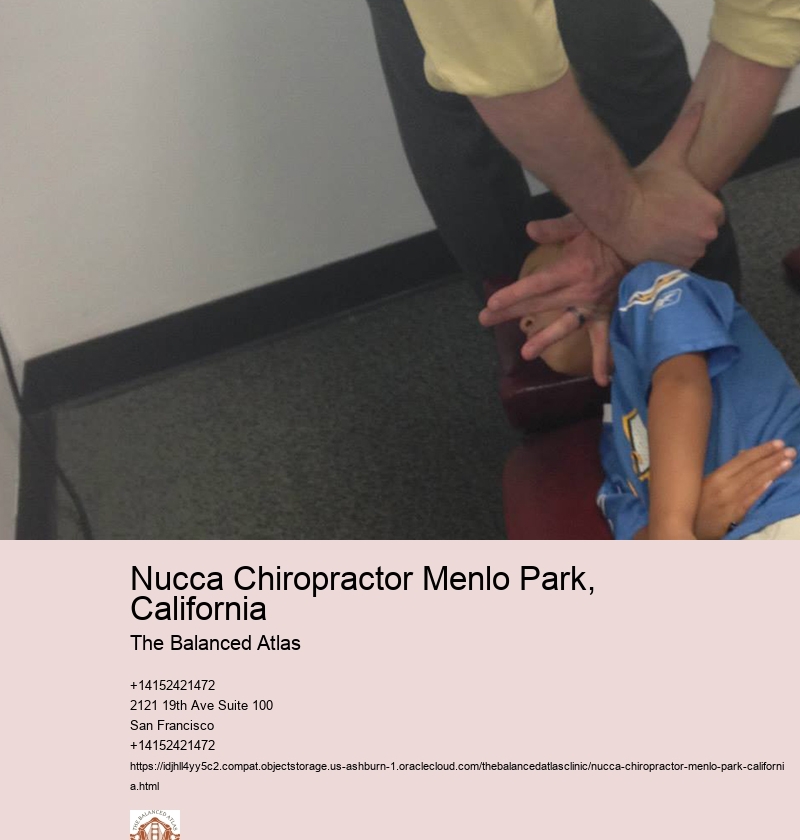 Nucca Chiropractor Menlo Park, California The Balanced Atlas Nucca Chiropractor Castro, San Francisco, California