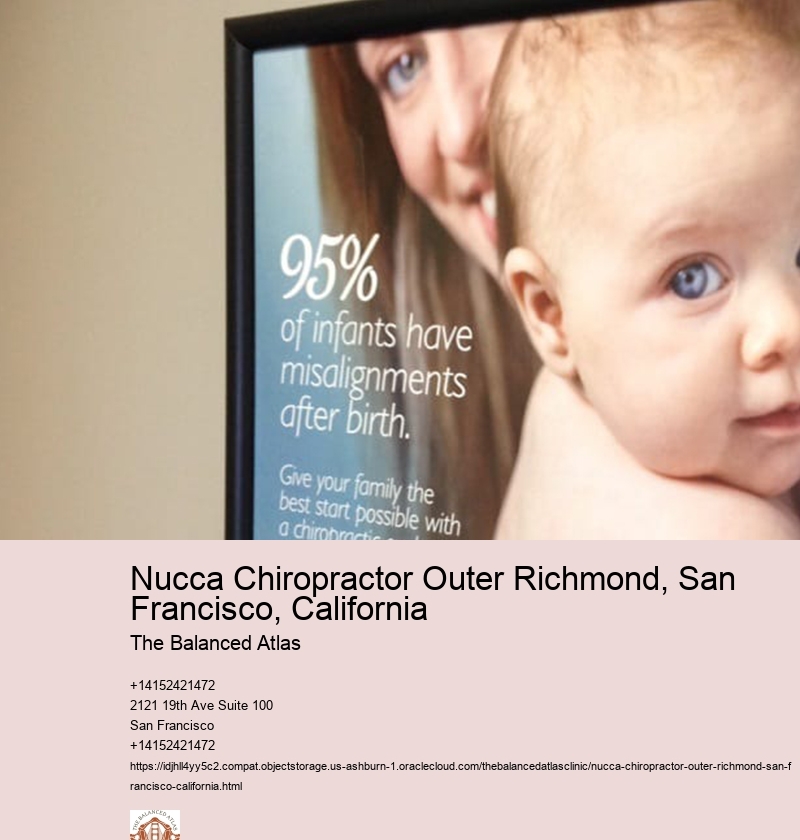 Nucca Chiropractor Outer Richmond, San Francisco, California The Balanced Atlas Nucca Chiropractor South San Francisco, California