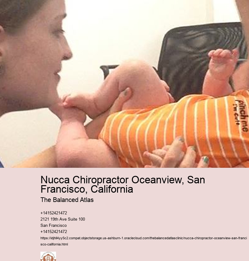 Nucca Chiropractor Oceanview, San Francisco, California The Balanced Atlas Nucca Chiropractor Foster City, California