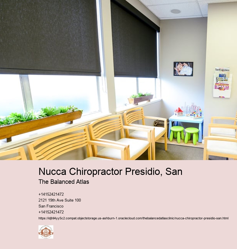 Nucca Chiropractor Presidio, San The Balanced Atlas Nucca Chiropractor Telegraph Hill, San Francisco, California